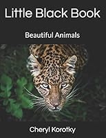 Little Black Book: Beautiful Animals 1731256132 Book Cover