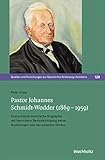  Pastor Johannes Schmidt-Wodder (1869–1959): Eine politisch-historische Biographie unter besonderer Berücksichtigung seiner Beziehungen zum europäischen ... zur Geschichte Schleswig-Holsteins 129)