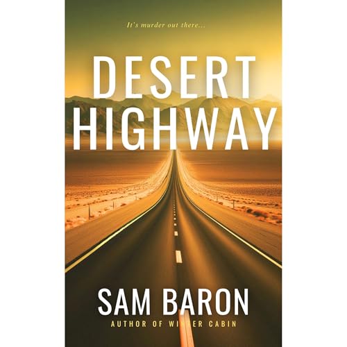 Desert Highway (Written by Sam Baron, SJ Blake)