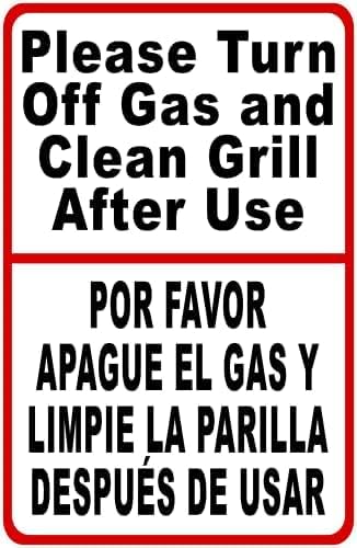 Metal Sign Please Turn Off Gas And Clean Grill After Use - Bilingual Sign for Outdoor & Indoor 12" x 8"