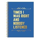 QYUVK Times I Was Right And Nobody Listened Navy Blue Hardcover 160 Pages Spiral Notebooks, Funny Gag Gift Notebook, Coworker Gifts, Employee Appreciation Gifts Humorous Retirement Gift for Coworker