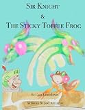 Sir knight and the Sticky Toffee Frog