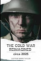 The New Cold War Reimagined circa 2025 B0F652MLPP Book Cover