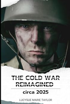 The New Cold War Reimagined circa 2025