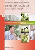  Betriebs- und Volkswirtschaft am beruflichen Gymnasium Technik - am beruflichen Gymnasium Gesundheit und Soziales: Band 3: Qualifikationsphase - Jahrgang 13