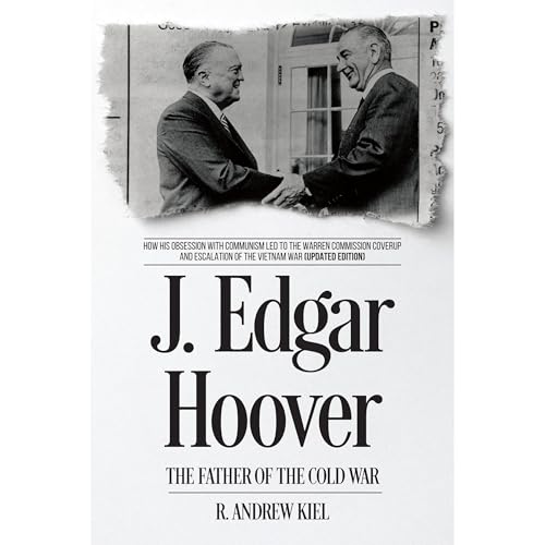 J. Edgar Hoover the Father of the Cold War Audiolibro Por R. Andrew Kiel arte de portada