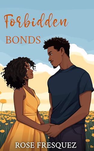 Forbidden Bonds: A Sweet Opposites Attract Forbidden Romance (Forbidden Love Book 1) (English Edition)