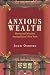 Anxious Wealth: Money and Morality Among China's New Rich