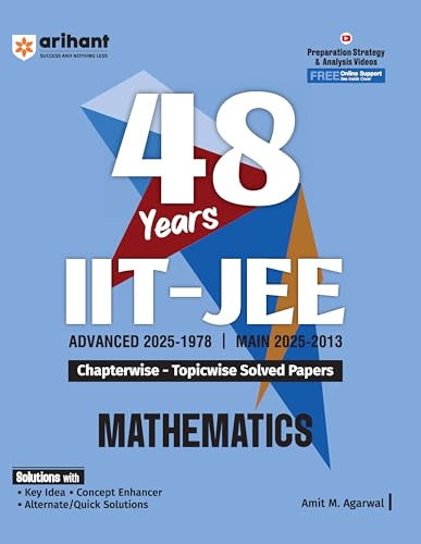 Image of Arihant 48 Years IIT-JEE Mathematics| Chapterwise and Topicwise Solved Papers | Advanced (2025-1978) and Main (2025-2013) | Key Concepts and Quick Solutions | English Medium