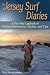 The Jersey Surf Diaries: A Ten-Year Logbook of Fishing Adventures, Catches, and Tips