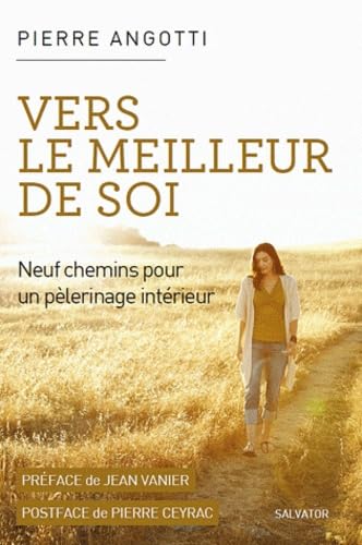 Vers le meilleur de soi Angotti, Pierre