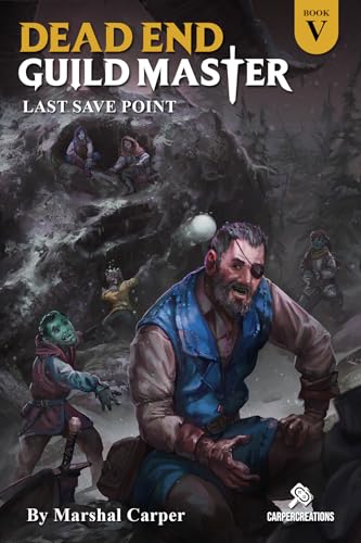 Dead End Guild Master, Book 5: Last Save Point