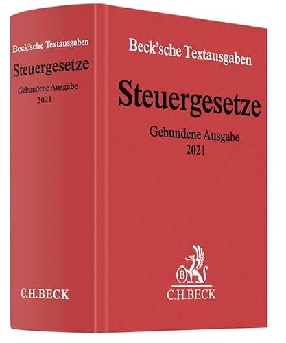 Steuergesetze Gebundene Ausgabe 2021: Einkommen- und Lohnsteuer, Körperschaftsteuer, Umwandlungssteuer, Bewertung, Erbschaftsteuer, Realsteuern, ... April 2021 (Beck'sche Textausgaben)