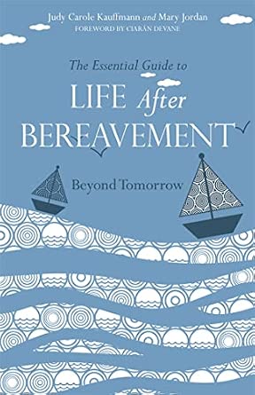 The Essential Guide to Life After Bereavement book cover