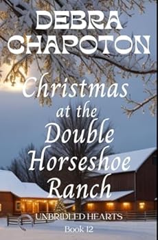 Christmas at the Double Horseshoe Ranch: Unbridled Hearts Sweet Cowboy Romance series book 12