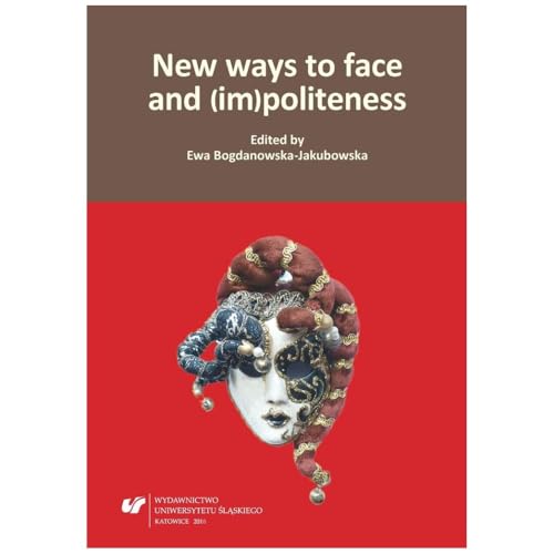 New Ways To Face And (Im)Politeness Literatura Obcojęzyczna Angielski Polska Książka Polish Book