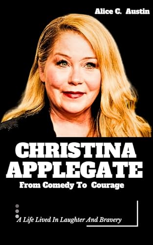 Christina Applegate: From Comedy To Courage