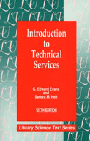 Introduction to Technical Services 1994 (Library Science Text Series)