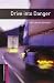 Oxford Bookworms Library: Drive into Danger: Starter: 250-Word Vocabulary