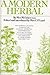 A Modern Herbal : The Medicinal, Culinary, Cosmetic and Economic Properties, Cultivation and Folklore of Herbs, Grasses, Fungi, Shrubs and Trees with ... Scientific Uses by M Grieve (1998) Hardcover