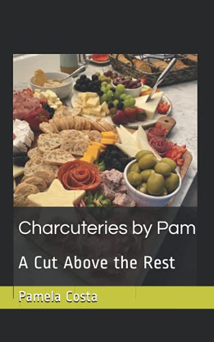 Charcuteries by Pam: A Cut Above the Rest