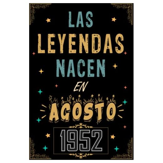 CUADERNO, LAS LEYENDAS NACEN EN AGOSTO 1952: Regalo de 70 cumpleaños para mujeres y hombres, ideas de 70 cumpleaños... un cumpleaños... divertido, ... regalo de 70 cumpleaños para él/ella.