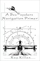 A Sea Kayakers Navigation Primer 0971734208 Book Cover