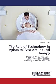 Paperback The Role of Technology in Aphasics' Assessment and Therapy Book