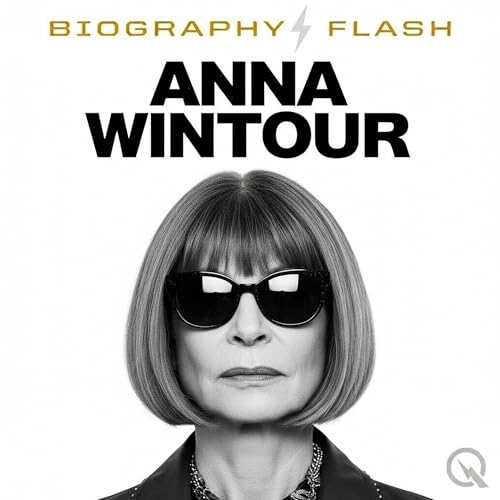Biography Flash: Anna Wintour Ditches Sunglasses at 76 While Successor Shakes Up Vogue Dynasty cover art