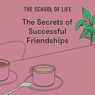 Page de couverture de The Secrets of Successful Friendships