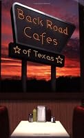 Back Road Cafes of Texas 0615131867 Book Cover