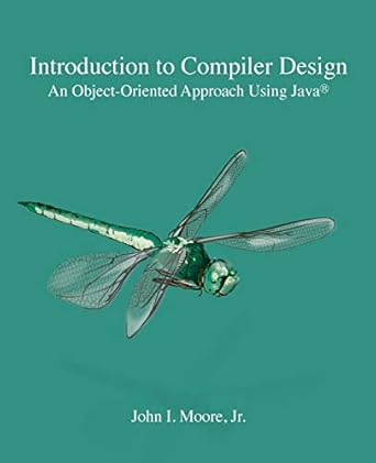 Introduction to Compiler Design: An Object-Oriented Approach Using Java ...