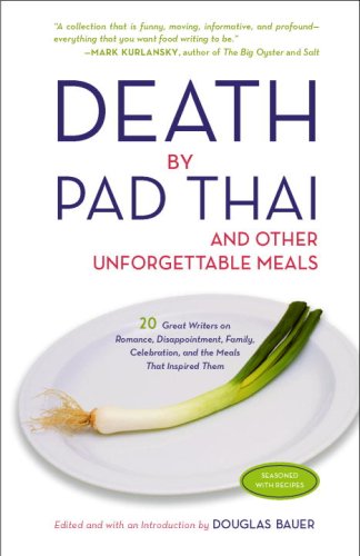 Buy Death by Pad Thai: And Other Unforgettable Meals — BookShops.in