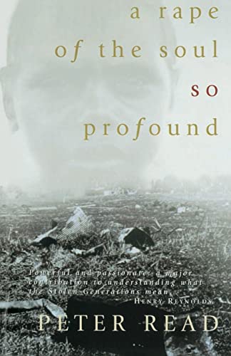 A Rape of the Soul So Profound: The return of the Stolen Generation