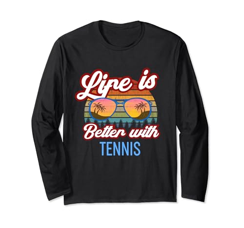 Lema divertido para principiantes de tenis / Life is Better With Tennis! Manga Larga