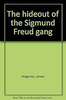 The hideout of the Sigmund Freud gang 0930674162 Book Cover