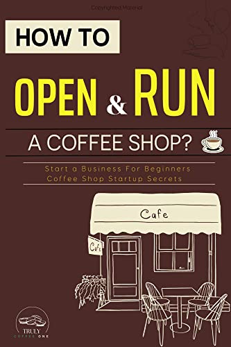 Coffee Shop Startup Secrets Guide