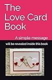 The Love Card Book: A simple and important message