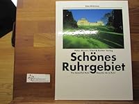 SchÃ¶nes Ruhrgebiet. Eine Bildreise. The beautiful / Beautes de la Ruhr 3892346070 Book Cover