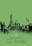  Mujeres en el podio II: Representaciones sobre salud, deporte y discapacidad en las trayectorias biográficas de mujeres deportistas paralímpicas. Argentina 1960-2012