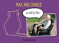 Max and Charlie: as told by Max 0995297339 Book Cover