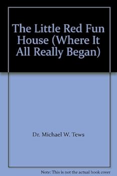Paperback The Little Red Fun House (Where It All Really Began) Book