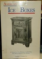 American Ice Boxes: A Book on the History, Collecting and Restoration of Ice Boxes 0960757201 Book Cover