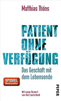 Hardcover Patient ohne Verfügung: Das Geschäft mit dem Lebensende [German] Book