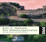  Die Nibelungenreise: Mit dem VW-Bus durchs Mittelalter (Piper Taschenbuch, Band 4556)