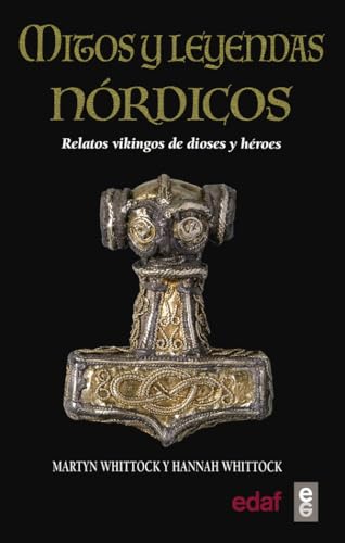 Mitos y leyendas nórdica: Relatos vikingos de dioses y héroes (Clío crónicas de la historia)