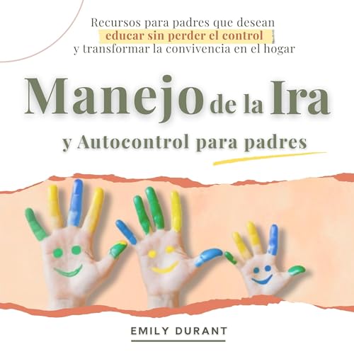 Enjoy Manejo de la ira y autocontrol para padres from Emily Durant episode artwork