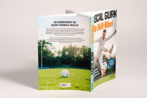 Die Skill-Bibel: Die 100 besten Fußball-Tricks von Ronaldo, Neymar und Co. - Das perfekte Geschenk für alle Fußballfans zur EM 2024