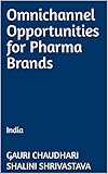 Omnichannel Opportunities for Pharma Brands : India