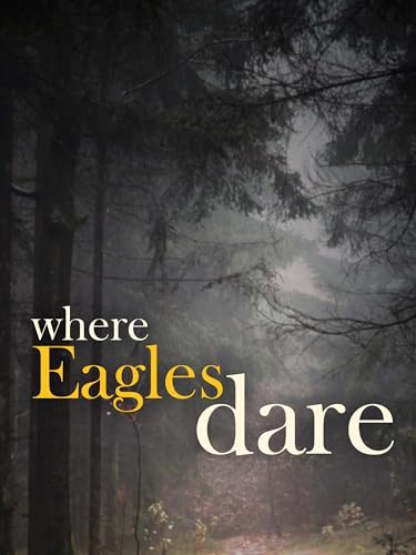 Donde Las Águilas Se Atreven